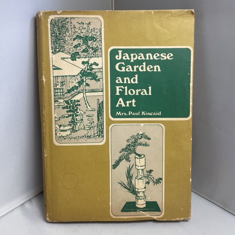 Japanese Garden Floral Art Gardening Book Hardback by Mrs Paul Kincaid 99 illust